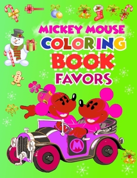 Mickey Mouse Coloring Book Favors: Mickey Mouse Coloring Book Favors, Mickey Mouse Christmas Book. 40 Page - 8.5 x 11