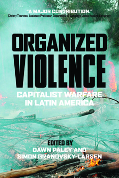 Paperback Organized Violence: Capitalist Warfare in Latin America Book