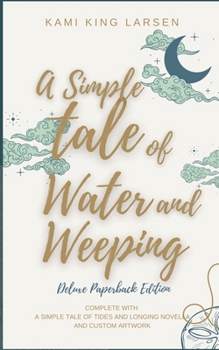 A Simple Tale of Water and Weeping (The Simple Tales Books)
