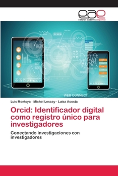 Paperback Orcid: Identificador digital como registro único para investigadores [Spanish] Book