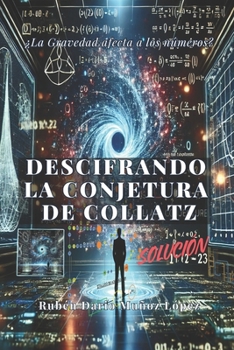 Paperback Descifrando La Conjetura de Collatz [Spanish] Book