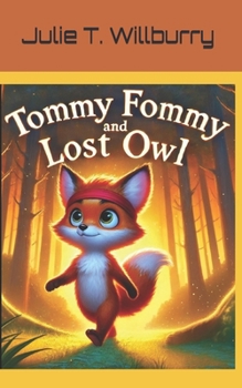 Paperback Tommy Fommy and Lost Owl Book