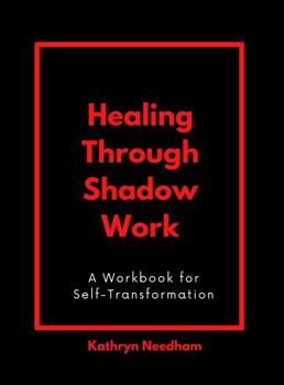 Paperback Healing Through Shadow Work: A Workbook for Self-Transformation Book