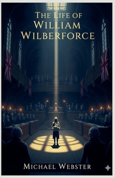 The Life of William Wilberforce