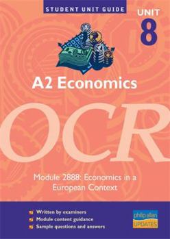 Paperback A2 Economics, Unit 8, Ocreconomics in a European Context Module 2888 Book