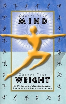Paperback Change Your Mind, Change Your Weight Book