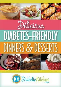 Paperback Delicious Diabetes-Friendly Dinners & Desserts Book