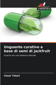 Paperback Unguento curativo a base di semi di jackfruit [Italian] Book