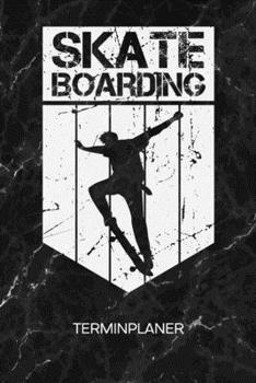 TERMINPLANER: Skaterin Kalender Skate Park Terminkalender - Rollbrett Wochenplaner Retro Skateboard Wochenplanung Rollbrett Taschenkalender Skating To-Do Liste Termine (German Edition)