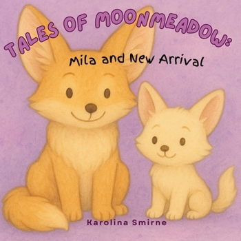 Tales Of Moonmeadow: Mila and New Arrival