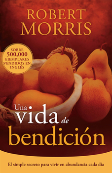 Paperback Una Vida de Bendición / The Blessed Life = The Blessed Life [Spanish] Book
