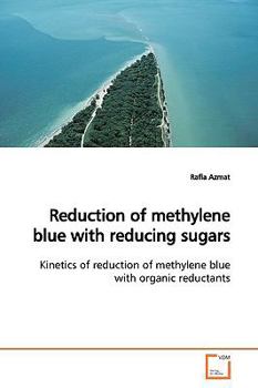 Paperback Reduction of methylene blue with reducing sugars Book