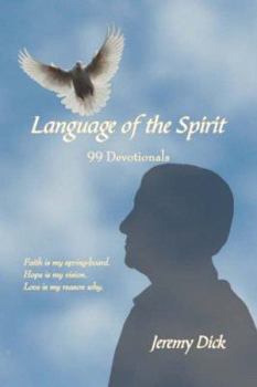 Paperback Language of the Spirit: 99 Devotionals Book