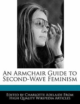 Paperback An Armchair Guide to Second-Wave Feminism Book