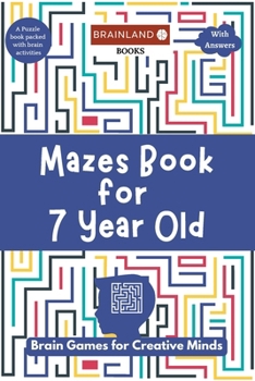 Paperback Mazes Book for 7 Year Old: Brain Games for Creative Minds Book