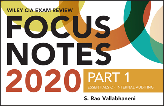 Paperback Wiley CIA Exam Review 2020 Focus Notes, Part 1: Essentials of Internal Auditing Book