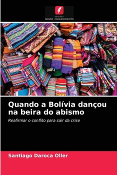 Paperback Quando a Bolívia dançou na beira do abismo [Portuguese] Book