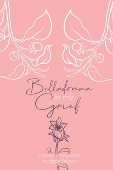 Paperback Belladonna in my Grief Book