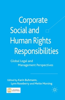 Paperback Corporate Social and Human Rights Responsibilities: Global, Legal and Management Perspectives Book