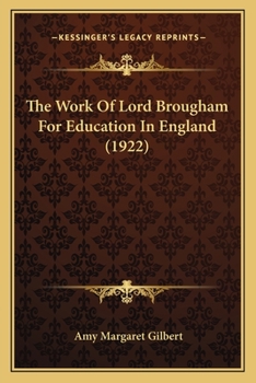 Paperback The Work Of Lord Brougham For Education In England (1922) Book