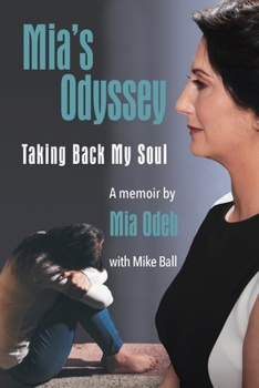 Paperback Mia's Odyssey: Taking Back My Soul Book