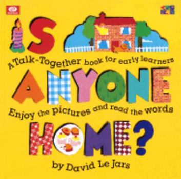 Hardcover Is Anyone Home: A Talk-Together Book for Early Learners, Enjoy the Pictures and Read the Words Book