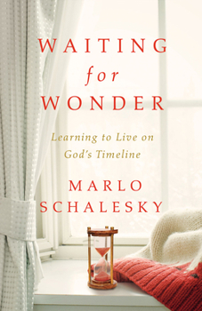 Paperback Waiting for Wonder: Learning to Live on God's Timeline Book