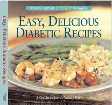 Hardcover Easy, Delicious Diabetic Recipes: A Cookbook for a Healthy Life Book