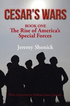 Paperback Cesar's Wars: The Rise of America's Special Forces Book