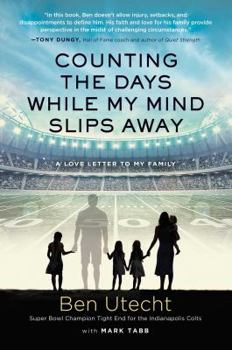 Hardcover Counting the Days While My Mind Slips Away: A Love Letter to My Family Book