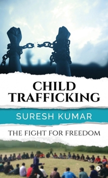 Hardcover Child Trafficking: The Fight for Freedom Book