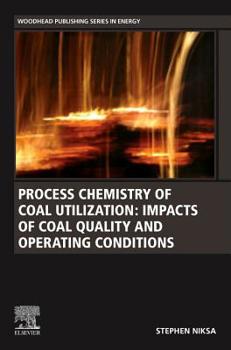 Paperback Process Chemistry of Coal Utilization: Impacts of Coal Quality and Operating Conditions Book