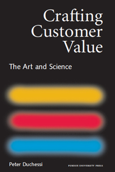 Hardcover Crafting Customer Value: The Art and Science Book