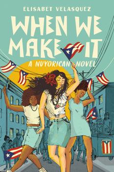 Paperback When We Make It: A Nuyorican Novel Book