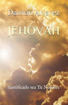 Paperback Jehovah: Santificado Sea Tu Nombre [Spanish] Book