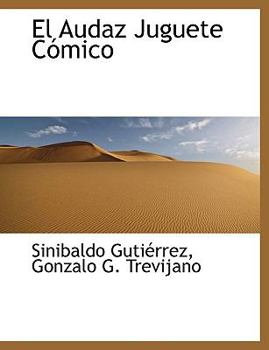 Paperback El Audaz Juguete C?mico [Spanish] Book