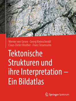 Hardcover Tektonische Strukturen Und Ihre Interpretation - Ein Bildatlas [German] Book