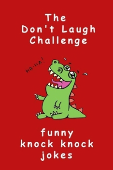 Paperback The Don't Laugh Challenge: funny knock knock jokes Book