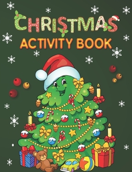 Paperback Christmas Activity Book: Christmas Activity Book For Toddlers Mazes, Dot to Dot Puzzles, Word Search, Color by Number, Coloring Pages Book