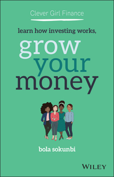 Paperback Clever Girl Finance: Learn How Investing Works, Grow Your Money Book