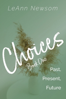 Paperback Choices Book One: Past, Present, Future Book