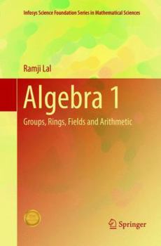 Paperback Algebra 1: Groups, Rings, Fields and Arithmetic Book