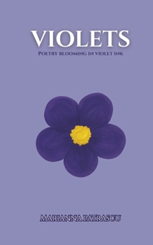 Paperback Violets: Poetry Blooming In Violet Ink Book