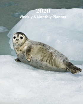 Paperback 2020 Weekly and Monthly Planner: Seal - Monthly Calendar with U.S./UK/ Canadian/Christian/Jewish/Muslim Holidays- Calendar in Review/Notes 8 x 10 in.- Book