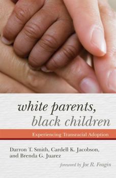 Hardcover White Parents, Black Children: Experiencing Transracial Adoption Book