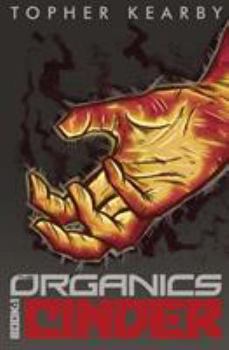 The Organics: Cinder