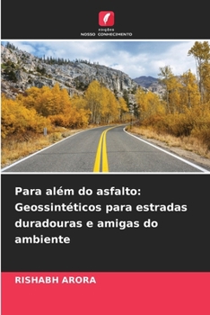 Para além do asfalto: Geossintéticos para estradas duradouras e amigas do ambiente (Portuguese Edition)