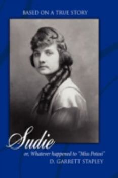 Hardcover Sudie: or, Whatever happened to "Miss Potosi" based on true story Book