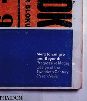 Hardcover Merz to Emigré and Beyond: Avant-Garde Magazine Design of the Twentieth Century Book