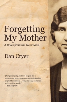 Paperback Forgetting My Mother: A Blues from the Heartland Book